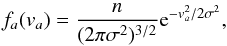 Mathematical equation: \appendix \setcounter{section}{1} \begin{equation} f_a(v_a) = \frac{n}{(2\pi\sigma^2)^{3/2}}{\rm e}^{-v^2_a/2\sigma^2}, \end{equation}