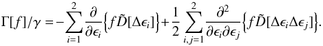 Mathematical equation: \appendix \setcounter{section}{1} \begin{equation} \Gamma[f]/\gamma = \!-\!\sum_{i=1}^{2}\!\frac{\partial}{\partial\epsilon_i} \Bigl\{f\tilde{D} [\Delta\epsilon_i]\Bigr\} \!+\! \frac{1}{2}\sum_{i,j=1}^{2}\! \frac{\partial^2}{\partial\epsilon_i\partial\epsilon_j}\Bigl\{f\tilde{D} [\Delta\epsilon_i\Delta\epsilon_j]\Bigr\}. \label{gamma2d-b} \end{equation}