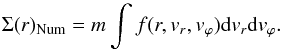Mathematical equation: \begin{equation} \Sigma(r)_{\rm Num} = m\int f(r,v_r,v_{\varphi}){\rm d}v_r{\rm d}v_{\varphi}. \label{numsigma} \end{equation}