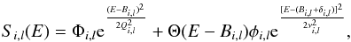 Mathematical equation: \begin{equation} S_{i,l}(E) = \Phi_{i,l} {\rm e}^{\frac{(E-B_{i,l})^{2}}{2 Q_{i,l}^{2}}} + \Theta(E-B_{i,l}) \phi_{i,l} {\rm e}^{\frac{[E-(B_{i,l}+\delta_{i,l})]^{2}}{2 \nu_{i,l}^{2}}}, \label{eq:mother_and_daughter} \end{equation}