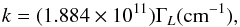 Mathematical equation: \begin{equation} k=(1.884\times10^{11})\Gamma_{L}(\textrm{cm}^{-1}), \end{equation}