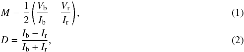 Mathematical equation: \begin{eqnarray} &&M=\frac{1}{2}\left(\frac{V_{\rm b}}{I_{\rm b}}-\frac{V_{\rm r}}{I_{\rm r}}\right), \\ &&D=\frac{I_{\rm b}-I_{\rm r}}{I_{\rm b}+I_{\rm r}}, \end{eqnarray}