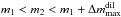 Mathematical equation: \hbox{$m_1<m_2<m_1+\Delta m_{\rm max}^{\rm dil}$}