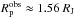 Mathematical equation: \hbox{$R_{\rm p}^{\rm obs} \approx 1.56~R_{\rm J}$}