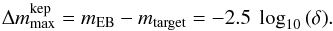 Mathematical equation: \begin{equation} \label{eq:deltam} \Delta m_{\rm max}^{\rm kep}=m_{\rm EB}-m_{\rm target}=-2.5\ \log_{10}{(\delta)}. \end{equation}