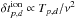 Mathematical equation: \hbox{$\delta t_{p,d}^{\mathrm{ion}}\propto T_{p,d}/\nu^2$}