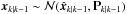 Mathematical equation: \hbox{$\vec{x}_{k\mid k-1} \sim \mathcal{N}(\hat{\vec{x}}_{k\mid k-1},\textbf{P}_{k\mid k-1})$}