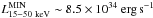 Mathematical equation: \hbox{$L^{\rm MIN}_{15-50~{\rm keV}} \sim 8.5\times10^{34}~{\rm erg}\,{\rm s}^{-1}$}