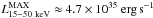 Mathematical equation: \hbox{$L^{{\rm MAX}}_{15{-}50~{\rm keV}} \approx4.7\times10^{35}~{\rm erg}\,{\rm s}^{-1}$}