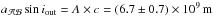 Mathematical equation: \hbox{$a_{\cal AB} \sin i_{\rm out} = A \times c = (6.7 \pm 0.7) \times 10^9 \, {\rm m}$}