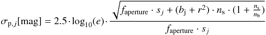 Mathematical equation: \begin{equation} \sigma_{{\text{p},j}} [\text{mag}] = 2.5 \cdot \log_{10} (e) \cdot \frac{\sqrt{f_{\text{aperture}} \cdot s_{j} + (b_\text{j} +r^2) \cdot n_{\rm s} \cdot (1+ \frac{n_\text{s}}{n_\text{b}})}}{f_{\text{aperture}} \cdot s_{j}} \end{equation}