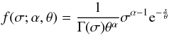 Mathematical equation: \begin{equation} f(\sigma; \alpha, \theta) = \frac{1}{\Gamma(\sigma)\theta^\alpha} \sigma^{\alpha -1}{\rm e}^{-\frac{x}{\theta} } \end{equation}