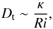 Mathematical equation: \begin{equation} D_{\rm t} \sim \frac{\kappa}{Ri}, \end{equation}