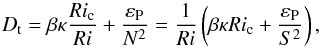 Mathematical equation: \begin{equation} D_{\rm t} = \beta\kappa\frac{Ri_{\rm c}}{Ri}+\frac{\varepsilon_{\rm P}}{N^2} = \frac{1}{Ri}\left(\beta\kappa Ri_{\rm c} + \frac{\varepsilon_{\rm P}}{S^2}\right), \end{equation}