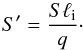 Mathematical equation: \begin{equation} S' = \frac{S\ell_{\rm i}}{q}\cdot \end{equation}