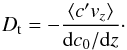 Mathematical equation: \begin{equation} D_{\rm t}=-\frac{\langle c'v_z\rangle}{{\rm d}c_0/{\rm d}z}\cdot \end{equation}