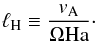 Mathematical equation: \begin{eqnarray} \label{eqn:ellh} \ell_\mathrm{H} \equiv\frac{v_{\rm A}}{\Omega \mathrm{Ha}}\cdot \end{eqnarray}