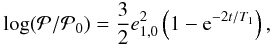 Mathematical equation: \begin{eqnarray} \label{eq:PP0} \log(\mathcal{P}/\mathcal{P}_0) = \frac{3}{2} e_{1,0}^2 \left(1 - \expo{-2t/T_1}\right), \end{eqnarray}