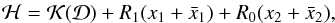 Mathematical equation: \begin{eqnarray} \label{eq:H1} \mathcal{H} = \mathcal{K}(\mathcal{D}) + R_1 (x_1 + \bar{x}_1) + R_0 (x_2 + \bar{x}_2), \end{eqnarray}