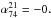 Mathematical equation: \hbox{$\alpha_{74}^{21}=-0.$}