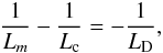 Mathematical equation: $$ \frac{1}{L_m}-\frac{1}{L_{\rm c}}=-\frac{1}{L_{\rm D}}, $$