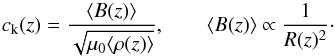 Mathematical equation: \begin{equation} \label{eq:phase} c_{\rm k}(z)=\frac{\langle B(z)\rangle}{\sqrt{\mu_0\langle\rho(z)\rangle}}, \qquad \langle B(z)\rangle\propto\frac{1}{R(z)^2}\cdot \end{equation}