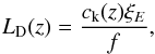 Mathematical equation: \begin{equation} \label{eq:damp_l} L_{\rm D}(z)=\frac{c_{\rm k}(z)\xi_E}{f}, \end{equation}