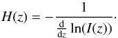 Mathematical equation: \begin{equation} H(z)=-\frac{1}{\frac{\rm d}{{\rm d}z}\ln(I(z))}\cdot \end{equation}