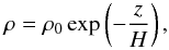 Mathematical equation: \begin{equation} \rho=\rho_0\exp\left(-\frac{z}{H}\right), \end{equation}