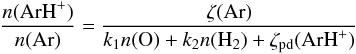 Mathematical equation: \begin{eqnarray} {n({\rm ArH}^+) \over n({\rm Ar})} = {\zeta({\rm Ar}) \over k_1 n({\rm O}) + k_2 n({\rm H}_2) + \zeta_{\rm pd} ({\rm ArH}^+)}\label{eq} \end{eqnarray}