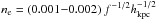 Mathematical equation: \hbox{$n_{\rm e} = (0.001{-}0.002)~ f^{-1/2}h_{\rm{kpc}}^{-1/2}$}