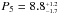 Mathematical equation: \hbox{$P_{5} = 8.8^{_{+1.2}}_{^{-1.7}}$}
