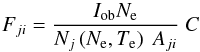Mathematical equation: \begin{equation} F_{ji}= { I_{\rm ob} N_{\rm e} \over N_j\left(N_{\rm e}, T_{\rm e}\right) \;A_{ji}} \; C \end{equation}