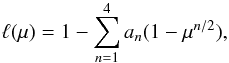 Mathematical equation: \begin{equation} \ell(\mu)= 1 -\sum_{n=1}^{4}a_{n}(1-\mu^{n/2}), \end{equation}