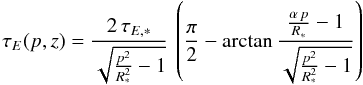 Mathematical equation: $$\tau_E (p,z) = \frac{2\,\tau_{E,*}}{\sqrt{\frac{p^2}{R_*^2}-1}}\,\left(\frac{\pi}{2} - \arctan{\frac{\frac{\alpha\,p}{R_*} - 1}{\sqrt{\frac{p^2}{R_*^2}-1}}}\right)$$