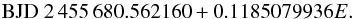Mathematical equation: \begin{equation} \mathrm{BJD} \ 2\,455\,680.562160+0.1185079936E. \end{equation}