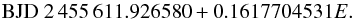 Mathematical equation: \begin{equation} \mathrm{BJD} \ 2\,455\,611.926580+0.1617704531E. \end{equation}