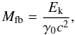 Mathematical equation: \begin{equation} \begin{array}{l} M_{\rm fb}=\dfrac{E_{\rm k}}{\gamma_{0}c^{2}}, \end{array} \end{equation}