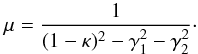 \begin{equation} \label{eq:magnification} \mu=\frac{1}{(1-\kappa)^2-\gamma_1^2-\gamma_2^2} \cdot \end{equation}