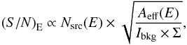 \begin{equation} \left({S/N}\right)_{\mathrm{E}}\propto N_{\rm src}(E)\times\sqrt{\frac{A_{\mathrm{eff}}(E)}{I_{\mathrm{bkg}}\times\Sigma}}, \end{equation}