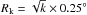 \hbox{$R_{\mathrm{k}} = \sqrt{k}\times0.25^{\circ}$}