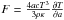 \hbox{$F= \frac{4 a c T^3}{3 \rho \kappa} \frac{\partial T}{\partial a}$}