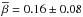 \hbox{$\overline{\beta}=0.16\pm0.08$}