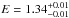 \hbox{$E=1.34^{+0.01}_{-0.01}$}