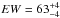\hbox{$EW=63^{+4}_{-4}$}