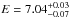 \hbox{$E=7.04^{+0.03}_{-0.07}$}