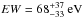 \hbox{$EW=68^{+37}_{-33}\rm~eV$}