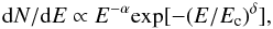 \begin{eqnarray} {\rm d}N/{\rm d}E \propto E^{-\alpha} {\rm exp}[-(E/E_{\rm c})^{\delta}], \end{eqnarray}