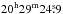 \hbox{$\rm 20^h29^m24\fs9$}