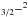 \hbox{$_{3/2}-^2$}